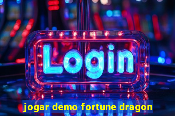 jogar demo fortune dragon